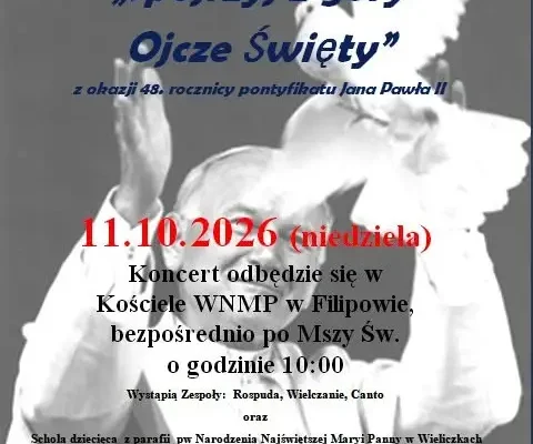 Koncert z okazji 48. rocznicy pontyfikatu Jana Pawła II w Filipowie