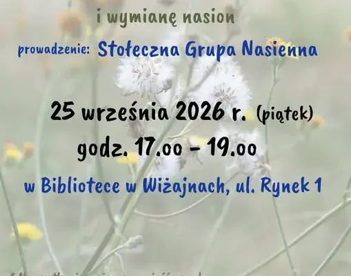 Warsztaty nasienne w Wiżajnach – wymiana nasion i wiedzy o uprawie