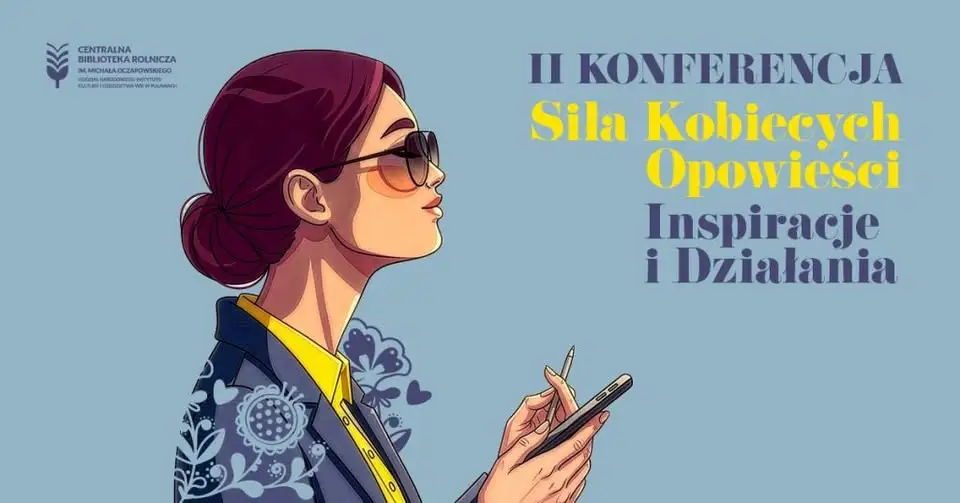 II edycja konferencji „Siła Kobiecych Opowieści” w Puławach – 23 października 2026